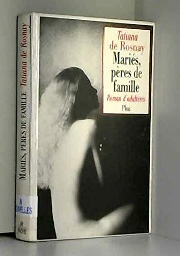 Mariés, pères de famille : Romans d'adultères [9782259181624]