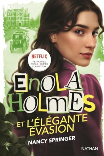 Les enquêtes d'Enola Holmes, tome 8 : Enola Holmes et l'élégante évasion - à partir de 12 ans