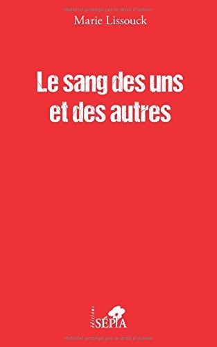 Le sang des uns et des autres