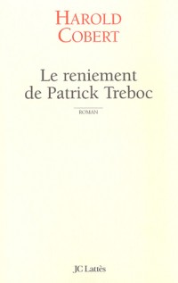 Le reniement de Patrick Treboc