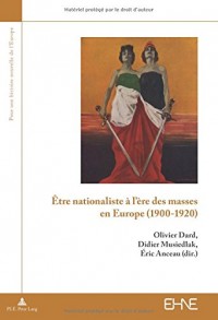 Etre nationaliste à l'ère des masses en Europe (1900-1920)
