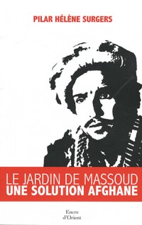 Le jardin de Massoud une solution Afghane