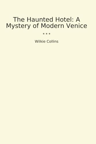 The Haunted Hotel: A Mystery of Modern Venice