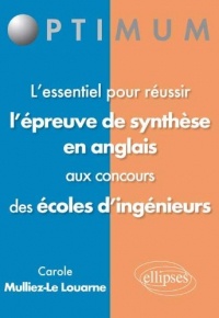 L'Essentiel pour Réussir l'Epreuve de Synthèse en Anglais aux Concours des Ecoles d'Ingénieurs