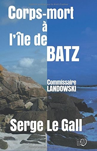 Corps-mort à l'Île de Batz: Commissaire Landowski