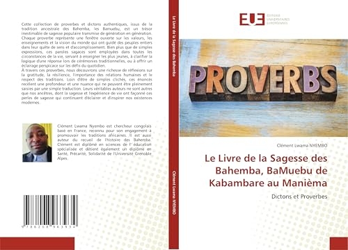 Le Livre de la Sagesse des Bahemba, BaMuebu de Kabambare au Manièma: Dictons et Proverbes