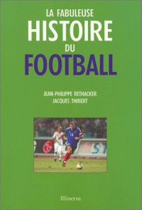 La Fabuleuse Histoire du football