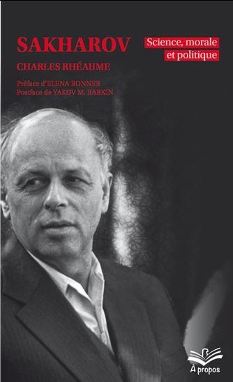 Sakharov. science, morale et politique (poche)