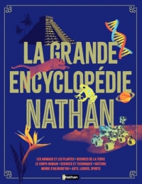 La grande encyclopédie Nathan - Livre documentaire complet pour enfants dès 9 ans