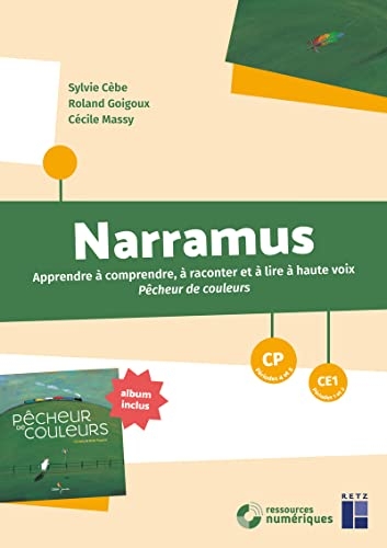 Narramus : Pêcheur de couleurs CP-CE1 (+ ressources numériques): CP : périodes 3 à 5 - CE1 : périodes 1 et 2