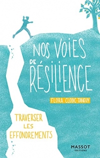 Nos voies de résilience - Traverser les effondrements