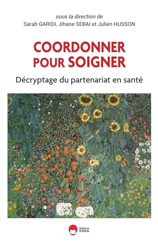 Coordonner pour soigner: Décryptage du partenariat en santé