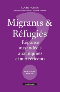 Migrants & réfugiés : réponses aux indécis, aux inquiets et aux réticents