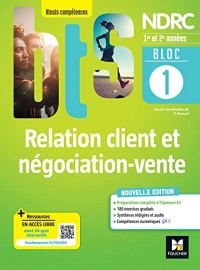 Bloc 1 Relation client et négociation-vente - BTS NDRC 1&2 - Éd 2022