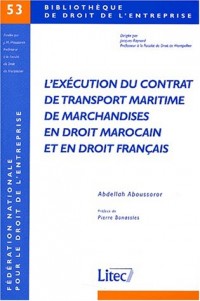 L'Exécution du contrat de transport maritime de marchandises en droit marocain et en droit français