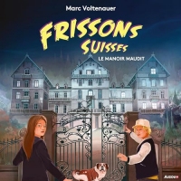 Frissons suisses - Le manoir maudit