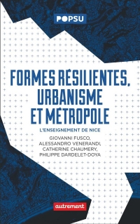 Formes résilientes, urbanisme et métropole: L'enseignement de Nice