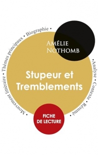 Fiche de lecture Stupeur et Tremblements de Amélie Nothomb (Étude intégrale)
