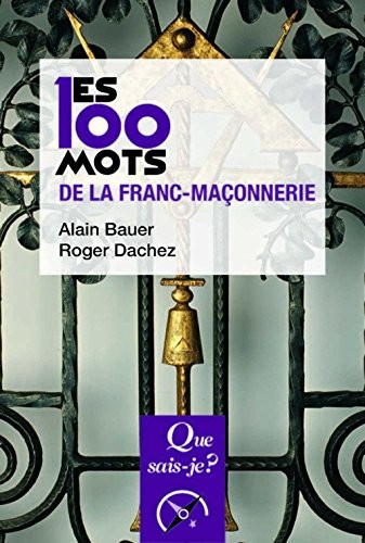Les 100 mots de la franc-maçonnerie
