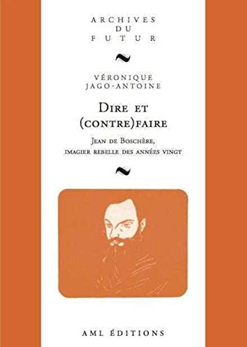Dire et (contre)faire : Jean Boschère, imagier rebelle des années vingt