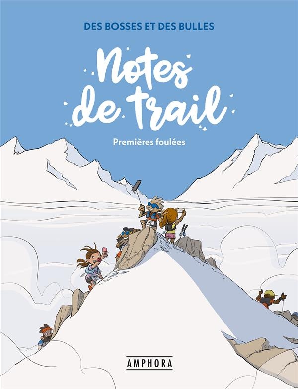 Notes de trail Tome 1