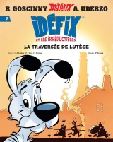 Idéfix et les Irréductibles Tome 7 - La traversée de Lutèce [Poche]