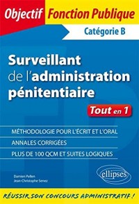 Surveillant de l'Aministration Pénitentiaire Tout en 1 Catégorie B