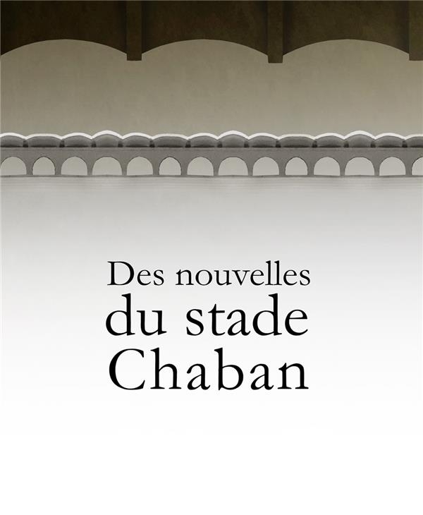 Des nouvelles du stade Chaban-Delmas