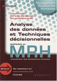 Analyse des données et Techniques décisionnelles appliquées au MRH (Management des ressources humaines)