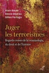 Juger le terrorisme: De l'antiquité à nos jours