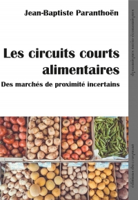 Les circuits courts alimentaires: Des marché de proximité incertains