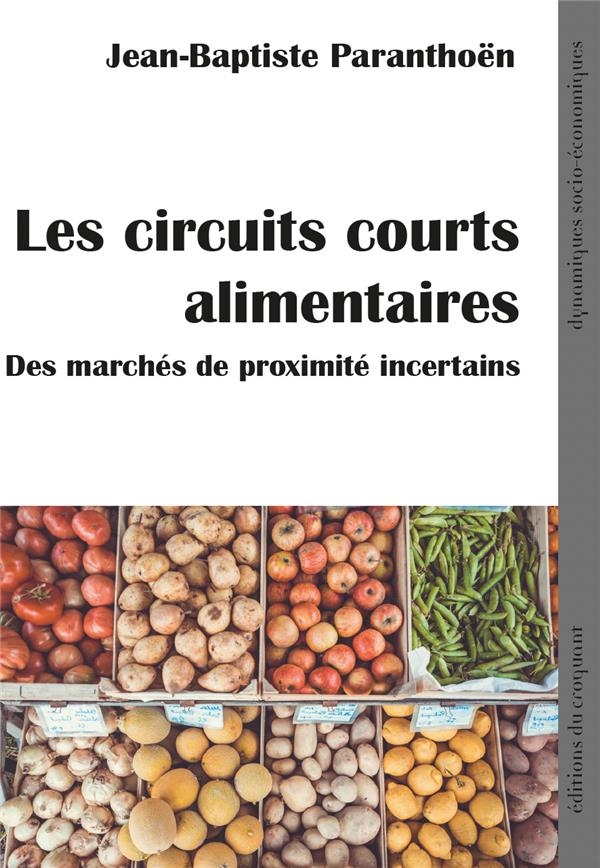 Les circuits courts alimentaires: Des marché de proximité incertains