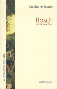 Bosch : Miroir aux fous