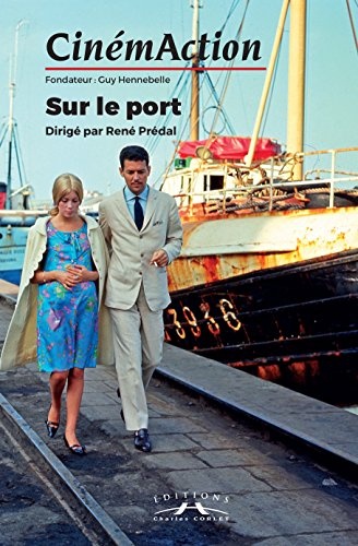 CinémAction 162: Sur le port