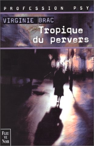 Profession psy : Tropique du pervers