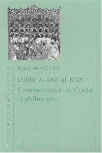 Fakhr al-Din al-Razi, commentateur du Coran et philosophe