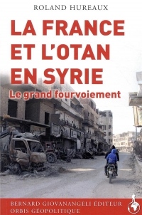 La France et l'OTAN dans la guerre de Syrie: Faillite d'une politique