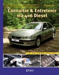 Connaitre & Entretenir Ma 406 Serie 2 Diesel