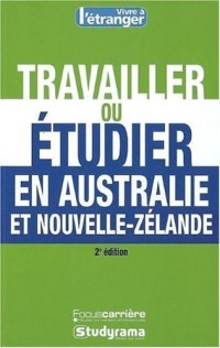 Travailler ou étudier en Australie et en Nouvelle-Zélande