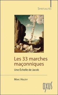 Les 33 marches maçonniques - Une Echelle de Jacob