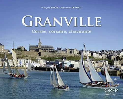 Granville, Corsée, corsaire, chavirante