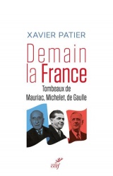 Demain la France - Tombeaux de Mauriac, Michelet, de Gaulle