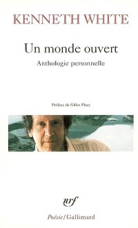 Un monde ouvert: Anthologie personnelle