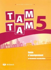 Tam Tam/5e Annee - Guide Pedagogique et Corrige des Exercices