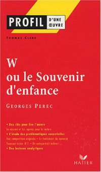 Profil d'une oeuvre : W ou Souvenirs d'enfance de  Georges Pérec
