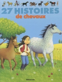 27 histoires de chevaux (collection J'aime les histoires)