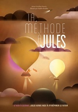 La méthode à Jules: D'hier à demain, Jules Verne aide à (p)réparer le futur