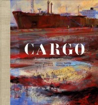 Cargo : Travaux et rêveries portuaires
