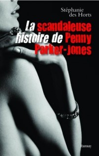 La scandaleuse histoire de Penny Parker-Jones