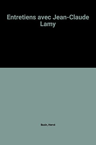 Entretiens avec Jean-Claude Lamy